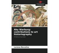 Aby Warburg: Contributions To Art Historiography