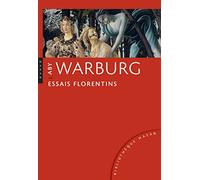 Aby Warburg. Essais florentins