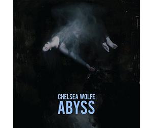 Abyss by Chelsea Wolfe