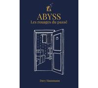 ABYSS: Les rouages du passé