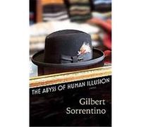 Abyss of Human Illusion Christopher Sorrentino, Gilbert Sorrentino (Auteur)