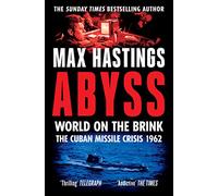 Abyss: World on the Brink, the Cuban Missile Crisis 1962