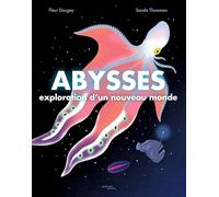Abysses : exploration d'un nouveau monde