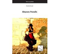 Abysses Paradis - Nouhed Zouad - Du Cygne Eds - broché - Poésie