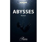 Abysses - Priscille Bansé - L'harmattan - broché - Roman