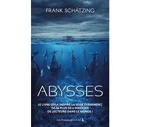 Abysses : roman de Frank Schätzing, Livre de science fiction, Livre à l'origine de la série événement, Roman écologiste, éco-thriller