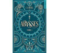 Abysses - Tome 01 - C. S. Quill - Hugo Roman - broché - Roman
