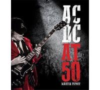 AC/DC at 50 /anglais - Martin Popoff - Quarry Books - relié - Beau livre