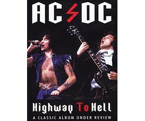 AC/DC-Highway to Hell-A Classic Album Under Review [Import]