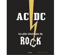 AC/DC, les piles électriques du rock - Paul Elliott - Du May Eds - relié - Beau livre