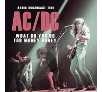 Ac/Dc - What Do You Do for Money Honey-Radio Broadcast 1