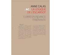 AC : la logique de l'escargot : correspondance itinérante