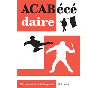 ACABécédaire - Gérald Auclin - The Hoochie Coochie - broché - Bande dessinée