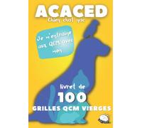 ACACED chien chat nac: je m'entraine aux QCM avec mon livret de 100 GRILLES DE QCM VIERGES
