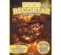 Academia de Detectives. Libro de Recortar para Niños: Entrenamiento de Motricidad Fina con Misiones de Espionaje, Retos y Juegos de Lógica.