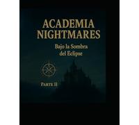 Academia Nigthmares bajo la sombra del eclipse