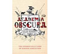 Academia Obscura: The Hidden Silly Side of Higher Education