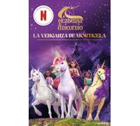 Academia Unicornio. La venganza de Morticela: Narrativa 3