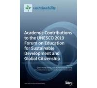 Academic Contributions To The Unesco 2019 Forum On Education For Sustainable Development And Global Citizenship