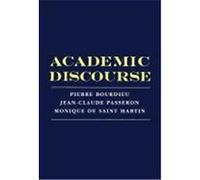 Academic Discourse: Linguistic Misunderstanding and Professorial Power Bourdieu, Pierre, de Saint Martin, Monique, Passeron, Jean-Claude (Auteur)