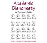 Academic Dishonesty by Patricia KeithSpiegel Bernard E. Whitley, Patricia Keith-Spiegel (Auteur)