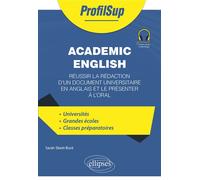 Academic English Réussir la rédaction d'un document universitaire en anglais et le présenter à l'oral - Sarah Skeet-Buré - Ellipses - broché - Méthode de langue