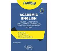 Academic English: Réussir la rédaction d'un document universitaire en anglais et le présenter à l'oral