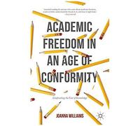 Academic Freedom In An Age Of Conformity