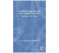 Academic Labor Beyond The College Classroom
