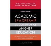Academic Leadership and Governance of Higher Education by Gail F. Baker Gail F. Baker (Auteur)