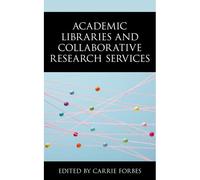Academic Libraries And Collaborative Research Services