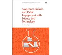Academic Libraries And Public Engagement With Science And Technology