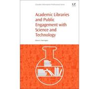 Academic Libraries And Public Engagement With Science And Technology