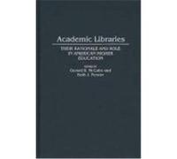 Academic Libraries, Contributions in Librarianship and Information Science Gerard B. McCabe (Auteur)