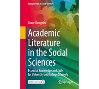 Academic Literature in the Social Sciences: Essential Knowledge and Skills for University and College Students