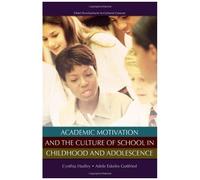 Academic Motivation And The Culture Of Schooling