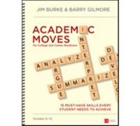 Academic Moves for College and Career Readiness Grades 612 by Barry Gilmore Jim R Burke - Barry Gilmore (Auteur)