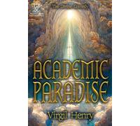 Academic Paradise: The Divine Comedy The Divine Comedy, #3 - Virgil Henry - 4 Horsemen Publications - ebook (ePub) - Livre