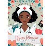 academic planner 2025-2029 nurse student: A Comprehensive Four-Year Mothly Organizer for Black Women in Nursing School