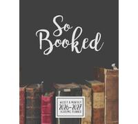 Academic Planner Weekly And Monthly: So Booked Calendar And Organizer For Book Lovers, Librarian, Reading Teacher, Interventionist, Literacy Specialist