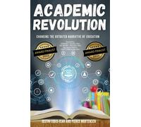 Academic Revolution: Changing The Outdated Narrative Of Education