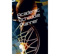 Academic Schedule Planner: Undated | Organize Assignments, Track Deadlines, Plan Study Goals - 3-Month Student Edition (Basketball/Study Smarter) | ... timetables, project tracking & revision plan.
