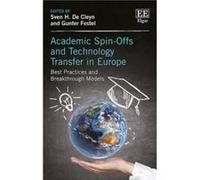 Academic SpinOffs and Technology Transfer in Europe Sven H De Cleyn, Gunter Festel (Auteur)