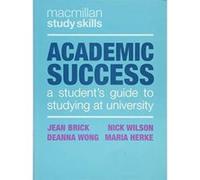 Academic Success: A Student's Guide to Studying at University (Palgrave Study Skills) - [Version Originale] Inconnu (Auteur)