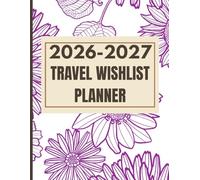 Academic Teacher Planner 2026-2027 - Daily Weekly Monthly + Travel Ideas: Stay Organized & Inspired for Trips Ahead