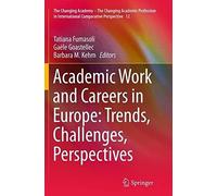 Academic Work And Careers In Europe: Trends, Challenges, Perspectives