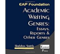 Academic Writing Genres: Essays, Reports & Other Genres