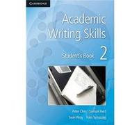 Academic Writing Skills 2 Students Book by Yoko Yamazaki Peter Chin, Yusa Koizumi, Samuel Reid, Sean Wray (Auteur)