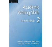 Academic Writing Skills 2 Teachers Manual Peter Chin, Joseph Garner, Miklos Juhasz, Samuel Reid (Auteur)