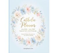 Academic Year Catholic Planner with Saints, Feasts, Seasons and Colors: July 2026-June 2027 • USCCB Liturgical Calendar • 7 x 9 Paperback